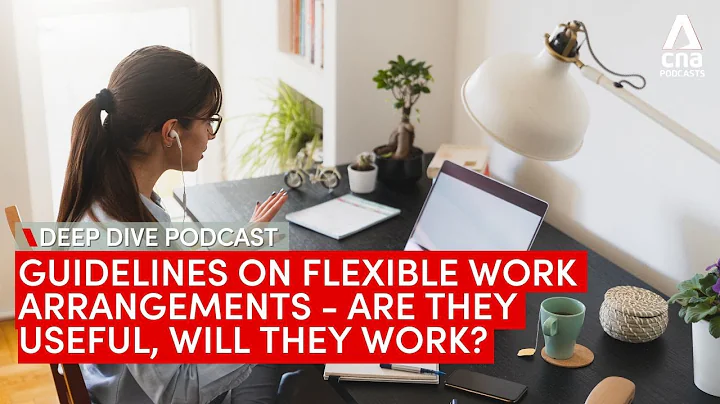 Guidelines for flexible work requests - how useful are they, and will they work? | Deep Dive podcast - DayDayNews