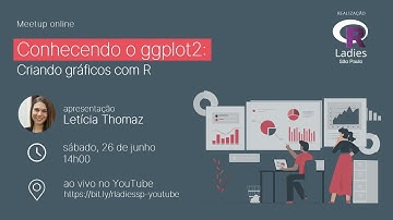 [Meetup] Conhecendo o ggplot2: criando gráficos com R