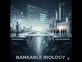 Bankable Biology