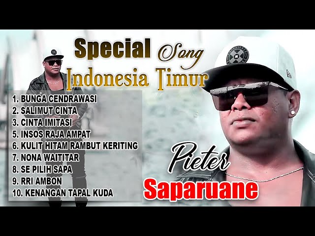 SPECIAL SONG INDONESIA TIMUR - PIETER SAPARUANE class=