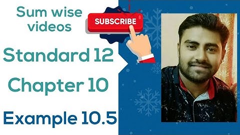 NCERT Physics class 12 chapter 10 EXAMPLE 10.5 #physicsuniversewithjaiminshah