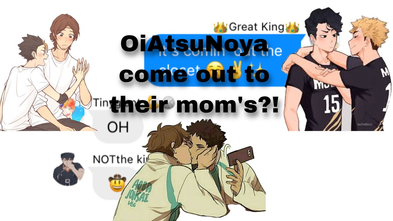 OiAtsuNoya come out to their Moms?!