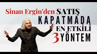 Satiş Kapamada En Etki̇li̇ 3 Yöntem Sinan Erginle Satışta Başarının Sırrı Iş Şarı 