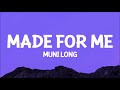 Muni Long - Made For Me (Lyrics) | twin where have you been, nobody knows me like you do