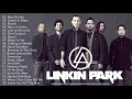 Best Songs Of Linkin Park - Linkin Park Greatest Hits Full Album