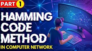 Hamming Code in Computer Networks Explained | Part 1: Encoding & Calculation