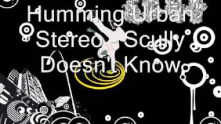 Video thumbnail of "Humming Urban Stereo - Scully Doesn't Know"