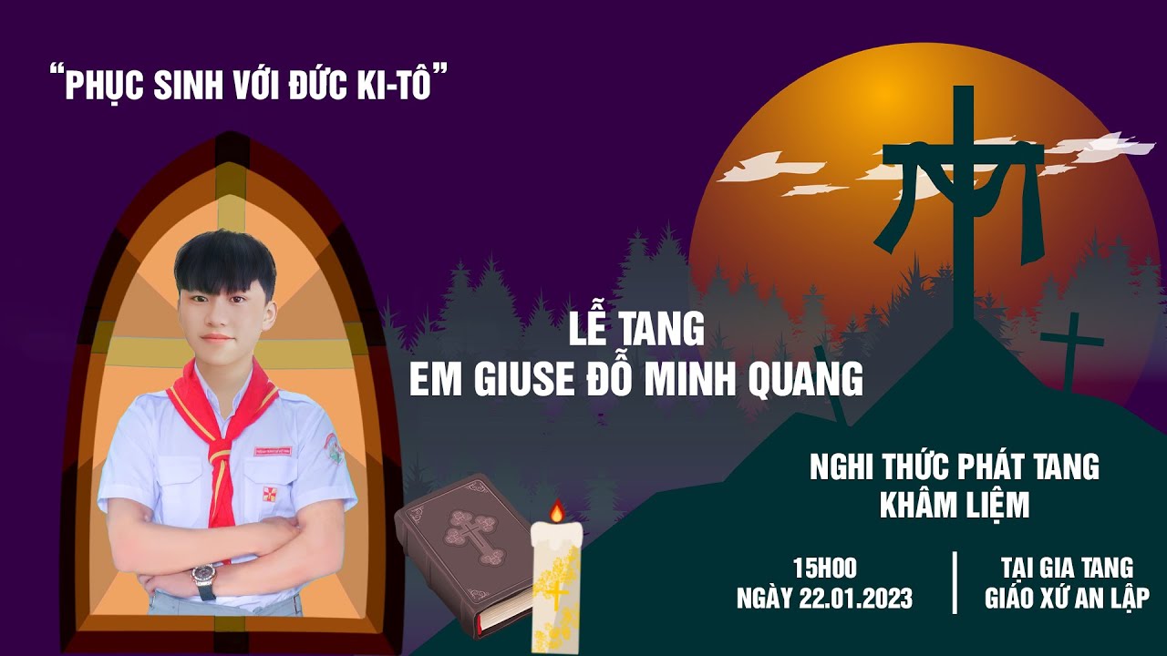 Lễ tang em Giuse Đỗ Minh Quang | Giáo xứ An Lập