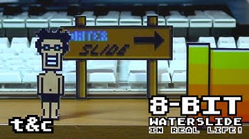 8-BIT Waterslide in REAL LIFE!