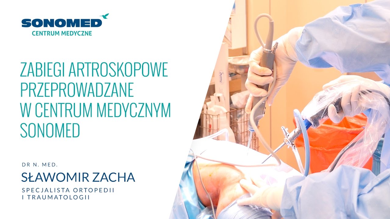 Zabiegi artroskopowe przeprowadzane w Centrum Medycznym Sonomed