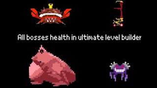 All bosses health in ultimate level Builder