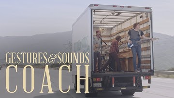 Gestures & Sounds - Coach (Official Music Video)