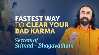 The FASTEST Way to Clear your BAD KARMA  Secrets of SrimadBhagavatham by Swami Mukundananda