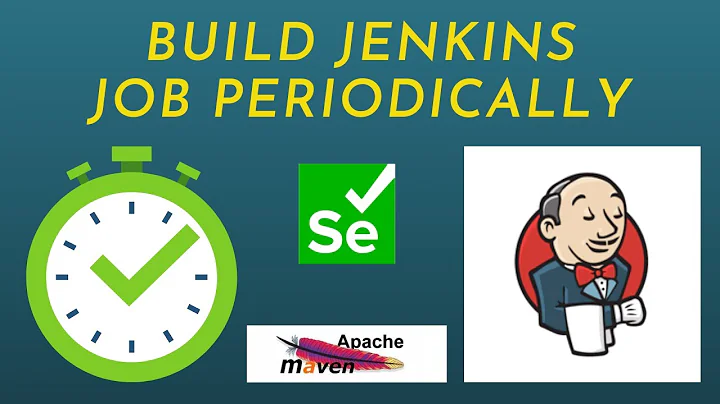 JENKINS - Build Jenkins Job Periodically