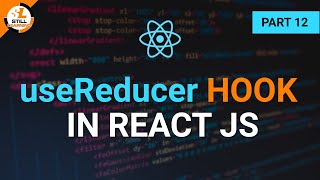 How to use useReducer Hook in React JS | Part 12 | React JS Tutorials in Hindi