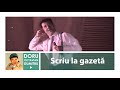 Scriu la gazetă - Doru Octavian Dumitru