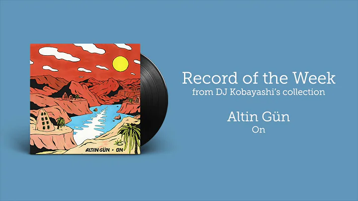 Altin Gn - On {Full Album} | Record of the Week
