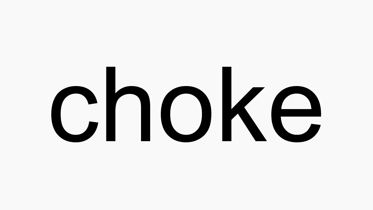 How to pronounce choke YouTube