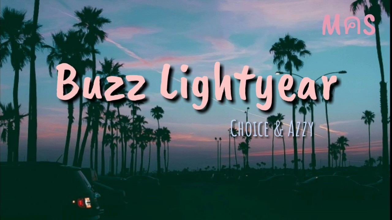 Choice \u0026 Azzy - Buzz Lightyear |LEGENDADO|