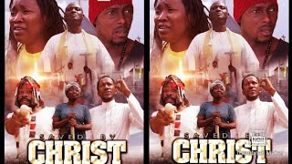 SAVED BY CHRIST Part 1 (Trending New Movie Full HD) Sierra Leone Movie