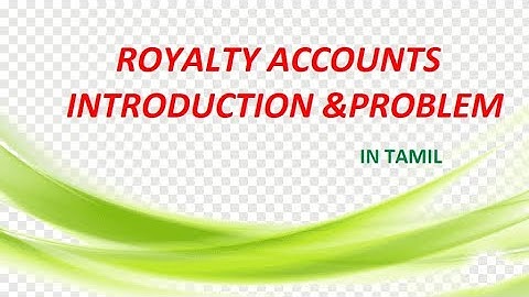 Royalty Accounts - Introduction, Problems & Solutions in Tamil
