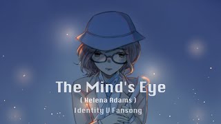 ClorenThia - The Mind's Eye ( Helena Adams ) Short ver. [ IdentityV Fansong ]