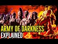 ARMY OF DARKNESS (The Necronomicon,  Medieval Undead &amp; Ending) EXPLAINED