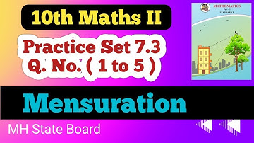 Class 10th Geometry Practice Set 7.3 Q No ( 1 to 5 ) | Mensuration