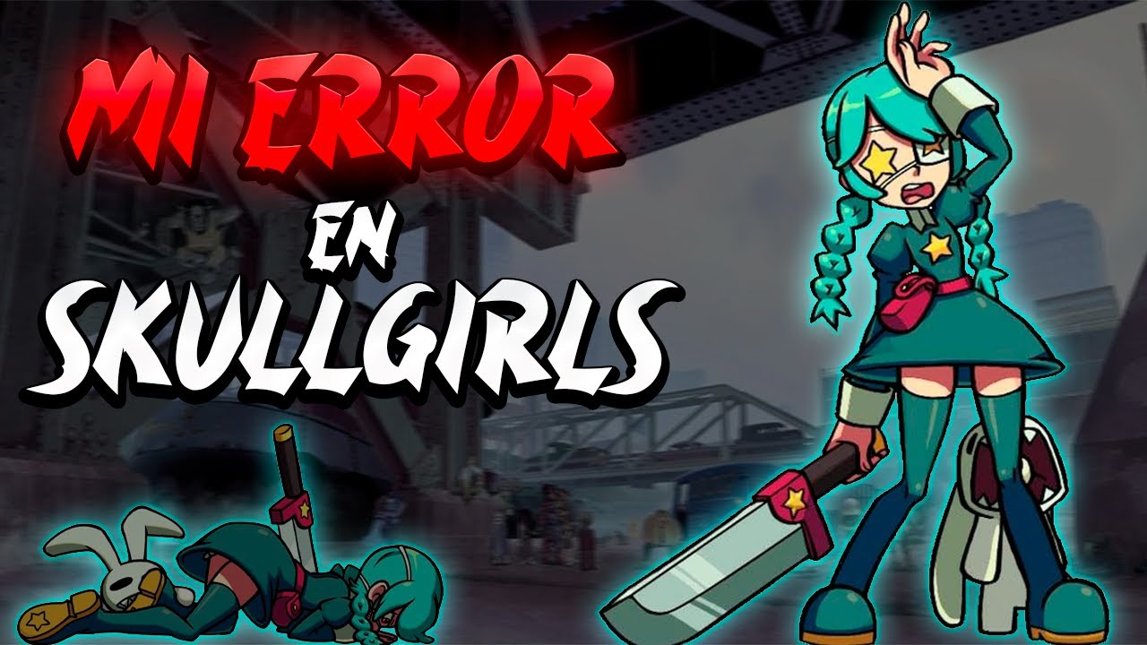 el-mayor-error-que-comet-con-annie-skullgirls-hardcore-ep-5-youtube