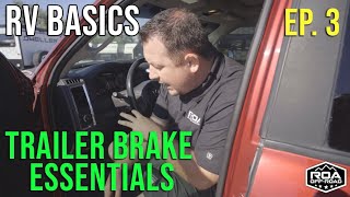 Trailer Brake Controllers, & Tow Haul Mode | RV Ownership for Beginners Ep. 3 ROA OFFROAD