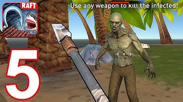 RAFT: Original Survival Game - Gameplay Walkthrough Part 5 - New Update Infected (iOS, Android)