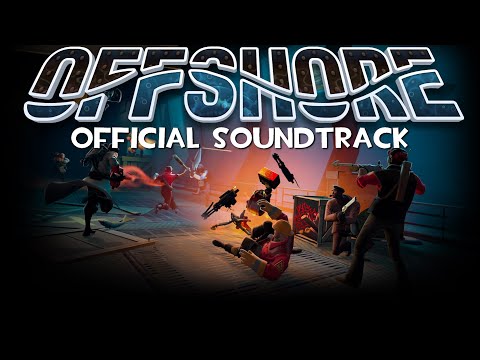 Offshore Project Trailer - Official Soundtrack