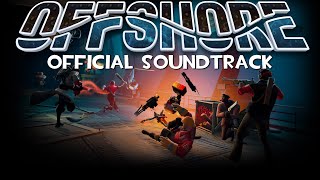 Offshore Project Trailer - Official Soundtrack
