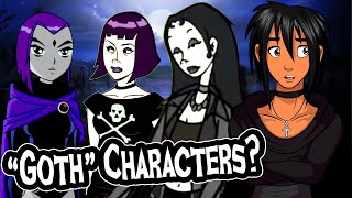 The Problem with 'GOTH' Characters (GOTH vs GOTHIC vs DARK)