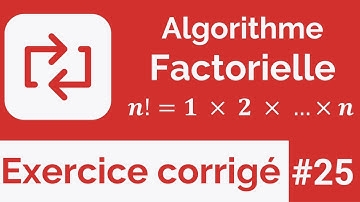 Exercice corrigé #25 : Algorithme Factorielle avec la Boucle Pour - Structures répétitives (Darija)