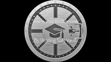 How You Get BUSD Rewards by Holding SafeVault