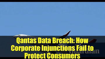 Qantas Data Breach: How Corporate Injunctions Fail to Protect Consumers