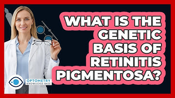 What Is The Genetic Basis Of Retinitis Pigmentosa?