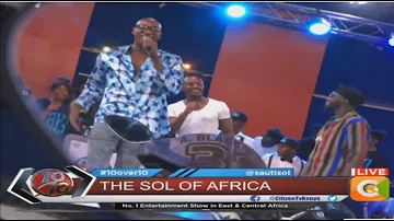 Sauti Sol performing new song #AfrikanStar ft. Burna Boy #10Over10