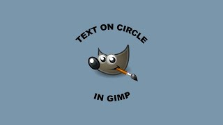 How to Put Text on a Circle in Gimp