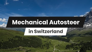 Mechanical Autosteer in Switzerland//Mechanisches automatisches Lenksystem I driving without hands
