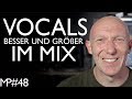 Vocals besser im Mix integrieren | Abmischen Tutorial Deutsch | Recording-Blog Mixpraxis #48