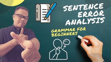 SENTENCE ERROR ANALYSIS Part 1 Explained in Filipino: Grammar Made Easy 10 #grammarforbeginners