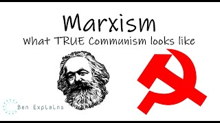 Marxism, What True Communism Looks Like