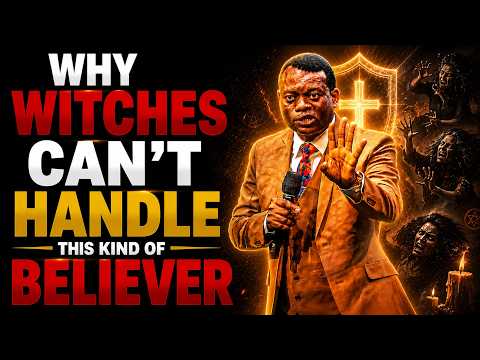 WHY WITCHES CAN'T HANDLE THIS KIND OF BELIEVER |APOSTLE AROME OSAYI