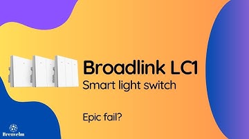 Broadlink LC1 smart light switch - the one NOT to buy