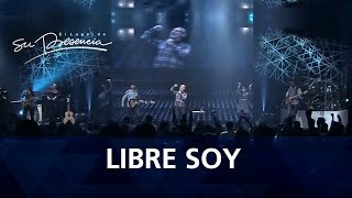 Video thumbnail of "Libre Soy - Su Presencia"