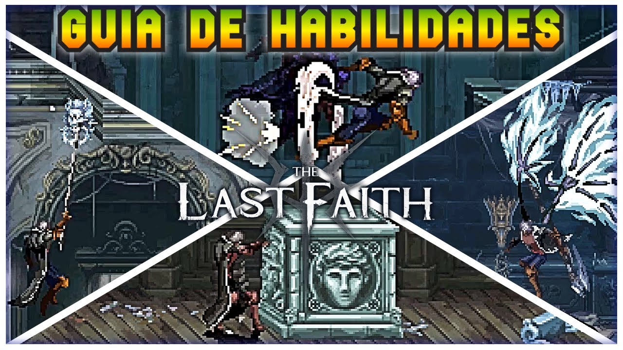 Guía de Habilidades | The Last Faith