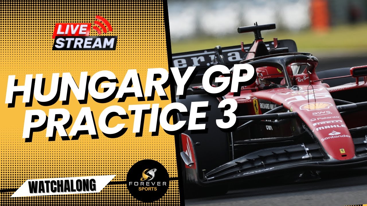 F1 LIVE HUNGARY GP FREE PRACTICE 3 Formula 1 Watchalong Forever Motorsport