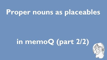 Proper nouns as placeables in memoQ (part 2/2)